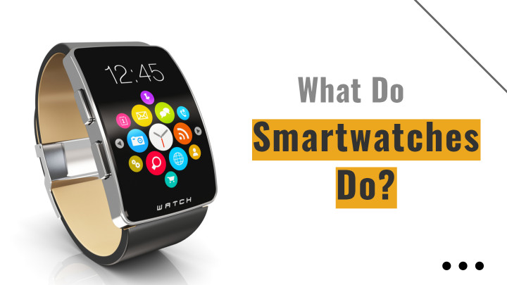 What Do Smartwatches Do?