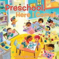 Preschool, Here I Come! | By David J Steinberg