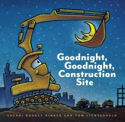 Goodnight, Goodnight Construction Site | For Toddler