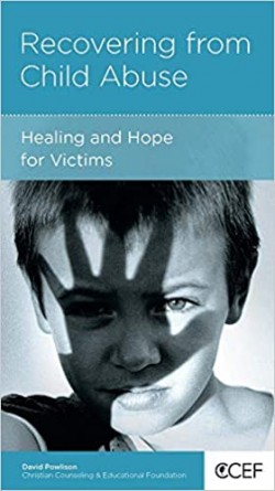 Recovering From Child Abuse: Healing And Hope For Victims