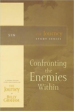 Confronting The Enemies Within (The Journey Study Series)