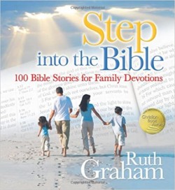 Step Into The Bible: 100 Bible Stories For Family Devotions