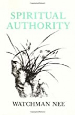 Spiritual Authority By Watchman Nee