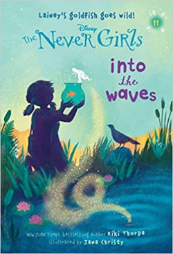 Never Girls #11: Into The Waves (Disney: The Never Girls)