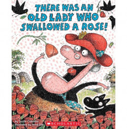 There Was An Old Lady Who Swallowed A Rose! (Paperback)