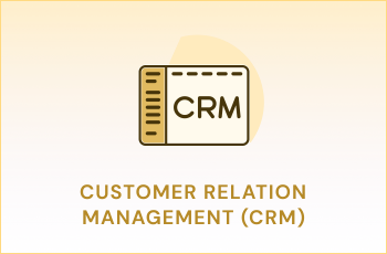 Customer Relation Management (CRM)